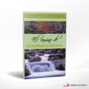 EL CAMINO DE LA CONFIANZA Y DEL AMOR – SAN PABLO