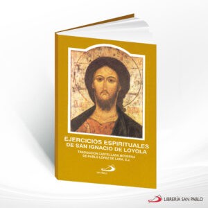 EJERCICIOS ESPIRITUALES DE SAN IGNACIO DE LOYOLA – SAN PABLO