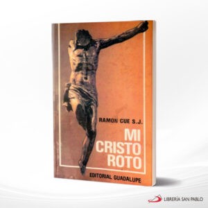 MI CRISTO ROTO – ED GUADALUPE