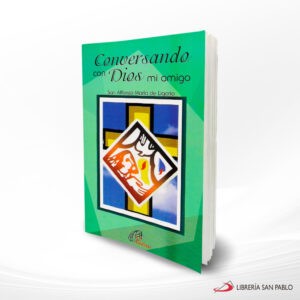 CONVERSANDO CON DIOS MI AMIGO – P PAULINAS