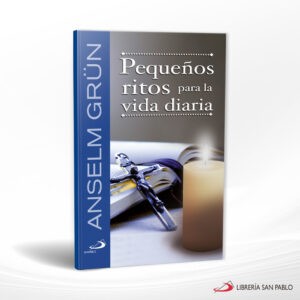 PEQUEÑOS RITOS PARA LA VIDA DIARIA – SAN PABLO