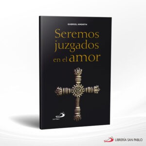 SEREMOS JUZGADOS EN EL AMOR – SAN PABLO