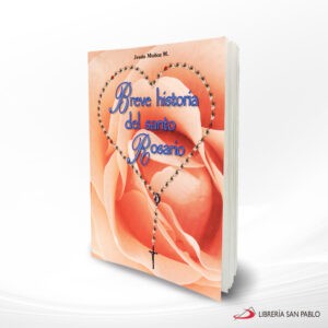 BREVE HISTORIA DEL SANTO ROSARIO – ED PAULINAS