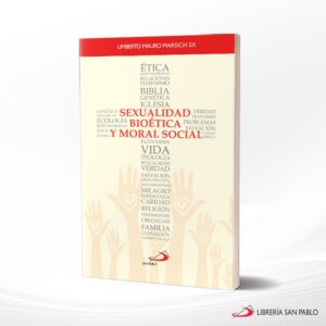 SEXUALIDAD BIOETICA Y MORAL SOCIAL – SAN PABLO