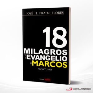 18 (DIECIOCHO) MILAGROS EN EL EVANGELIO DE MARCOS – REMA