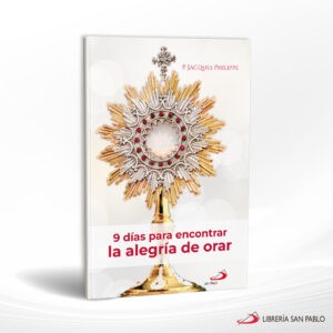 9 DIAS PARA ENCONTRAR LA ALEGRIA DE ORAR – SAN PABLO