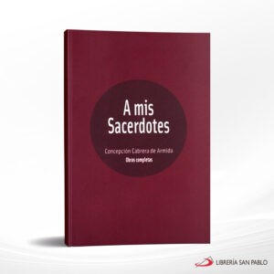 A MIS SACERDOTES OBRA COMPLETA – LA CRUZ