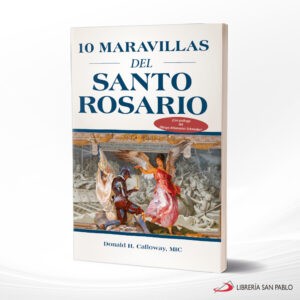10 MARAVILLAS DEL SANTO ROSARIO – SAN PABLO