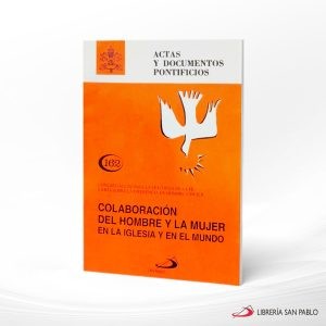 COLABORACION DEL HOMBRE Y LA MUJER EN LA IGLESIA Y EN EL MUNDO 162 – SAN PABLO