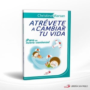 ATREVETE A CAMBIAR TU VIDA – SAN PABLO