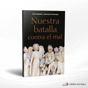NUESTRA BATALLA CONTRA EL MAL – SAN PABLO